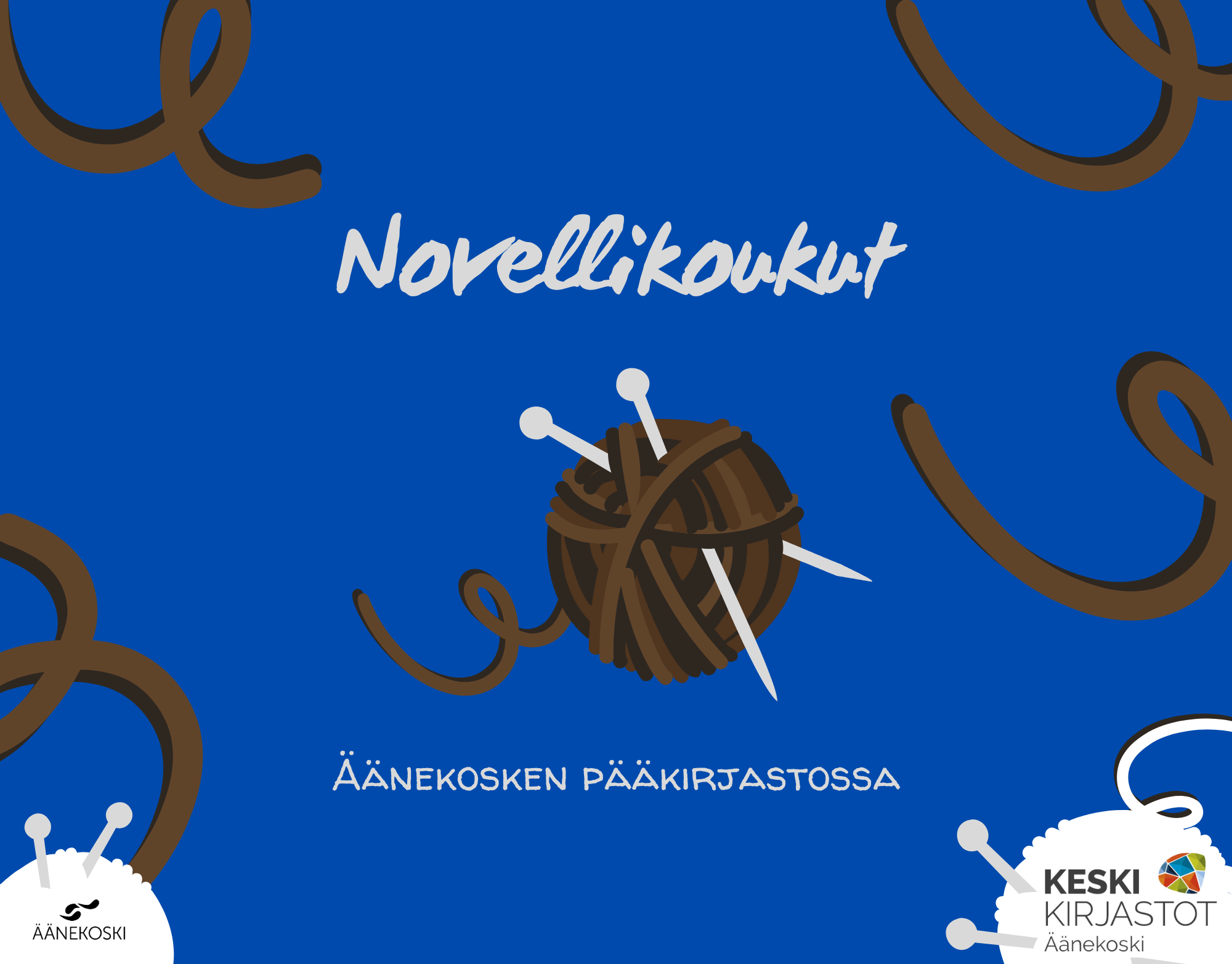 Novellikoukun mainos. Sininen tausta, ruskea lankakerä josta pistää puikot ja tekstiä.