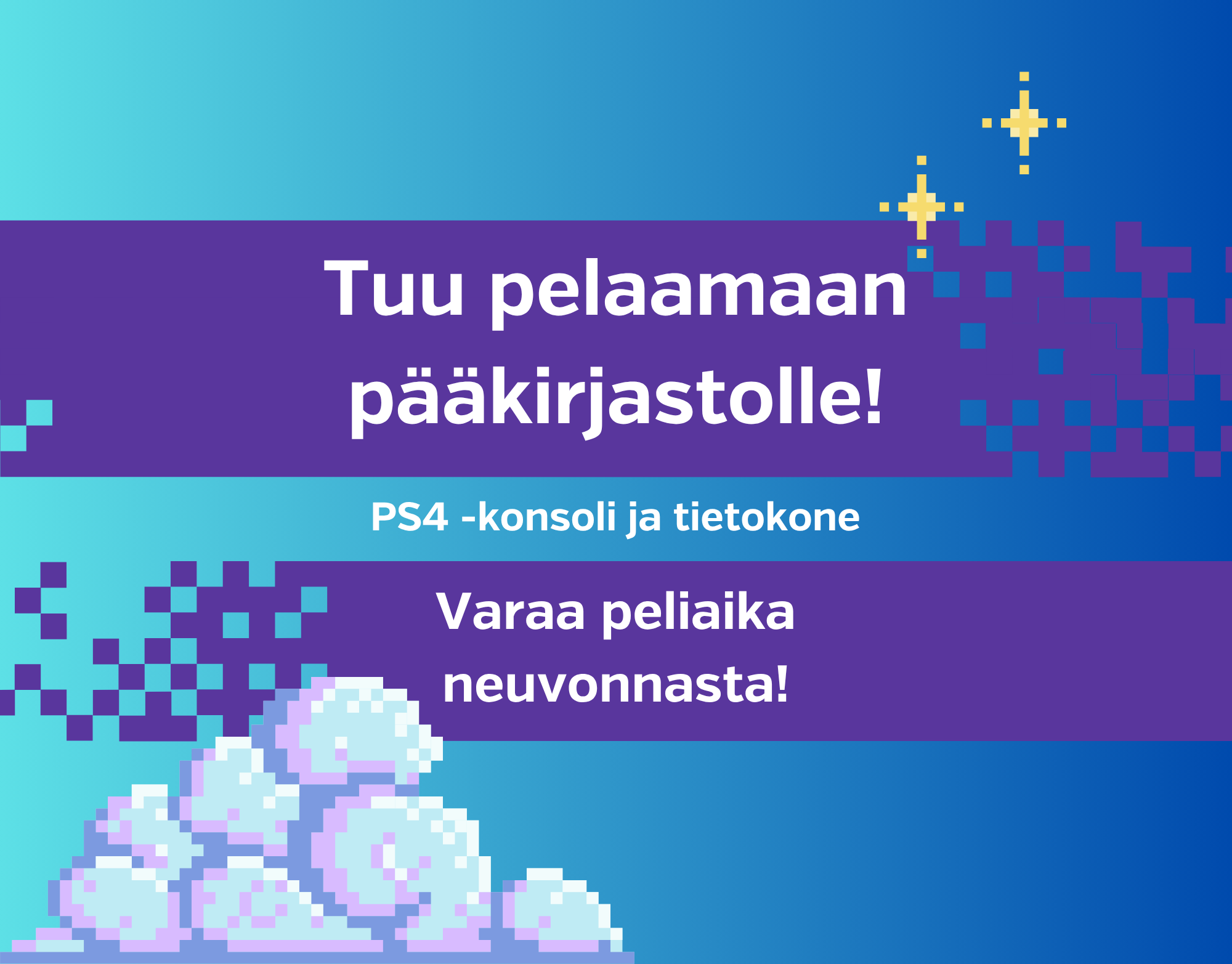 Tuu pelaamaan pääkirjastolle! PS4-konsoli ja tietokone. Varaa pelaika neuvonnasta!